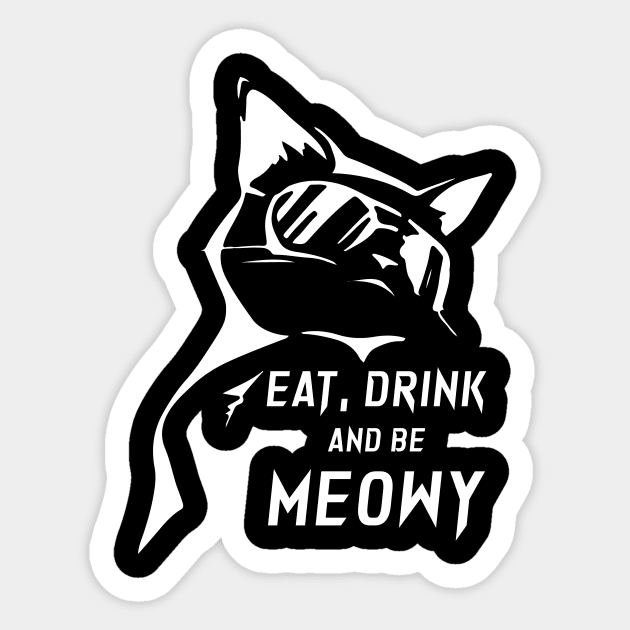 Eat Drink and be Meowy Sticker by Ketchup